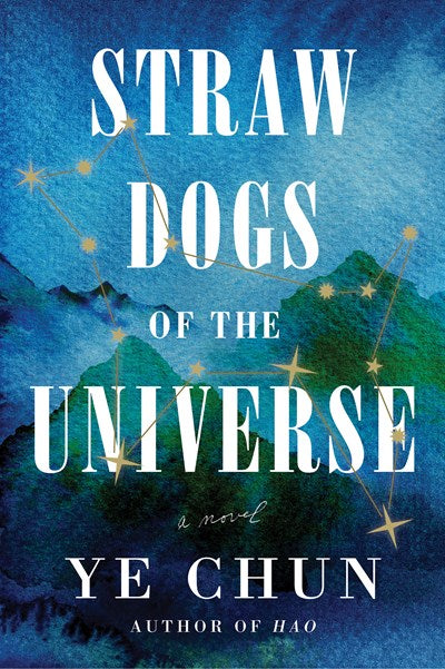 Straw Dogs of the Universe: A Novel [Book]