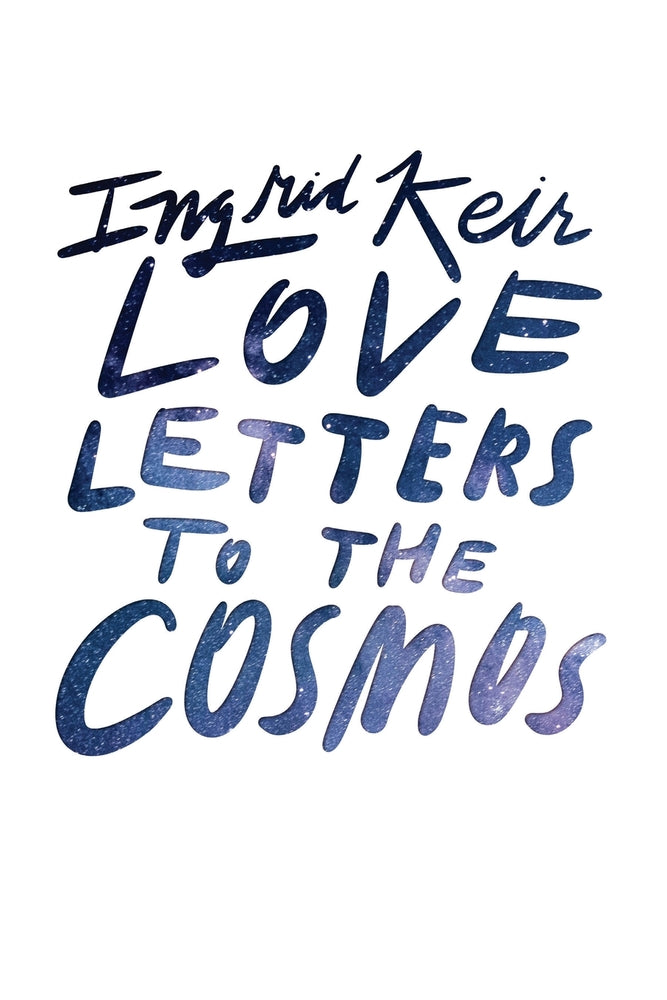 Love Letters to the Cosmos