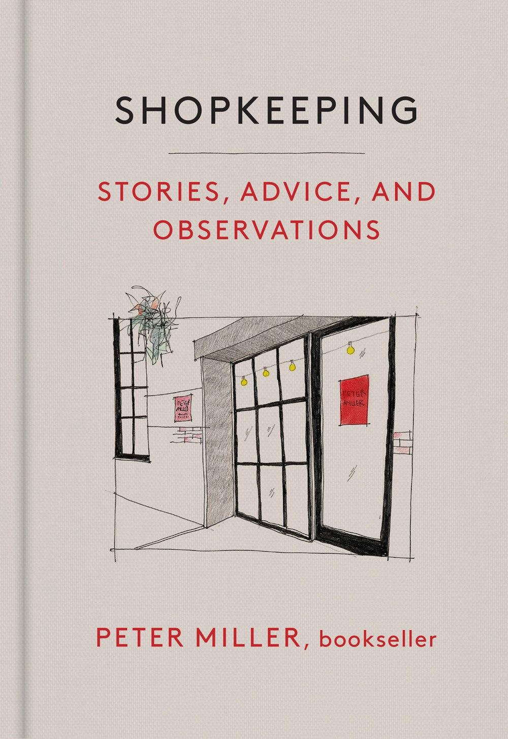 Shopkeeping : Stories, Advice, and Observations