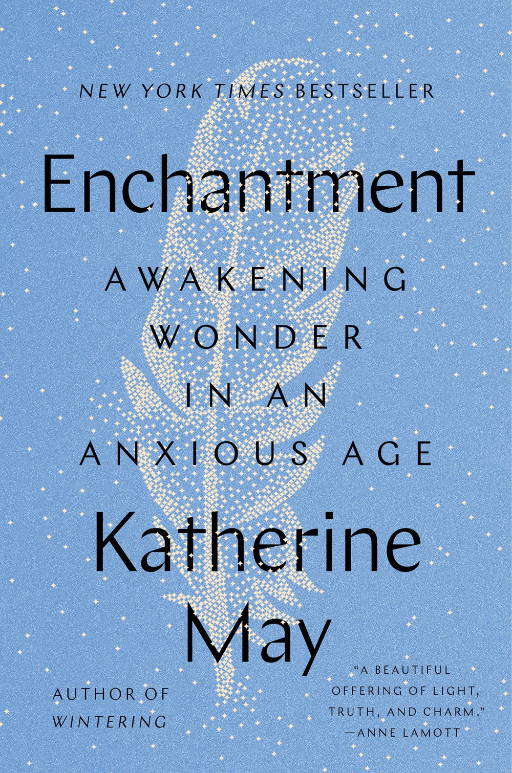 Enchantment : Awakening Wonder in an Anxious Age