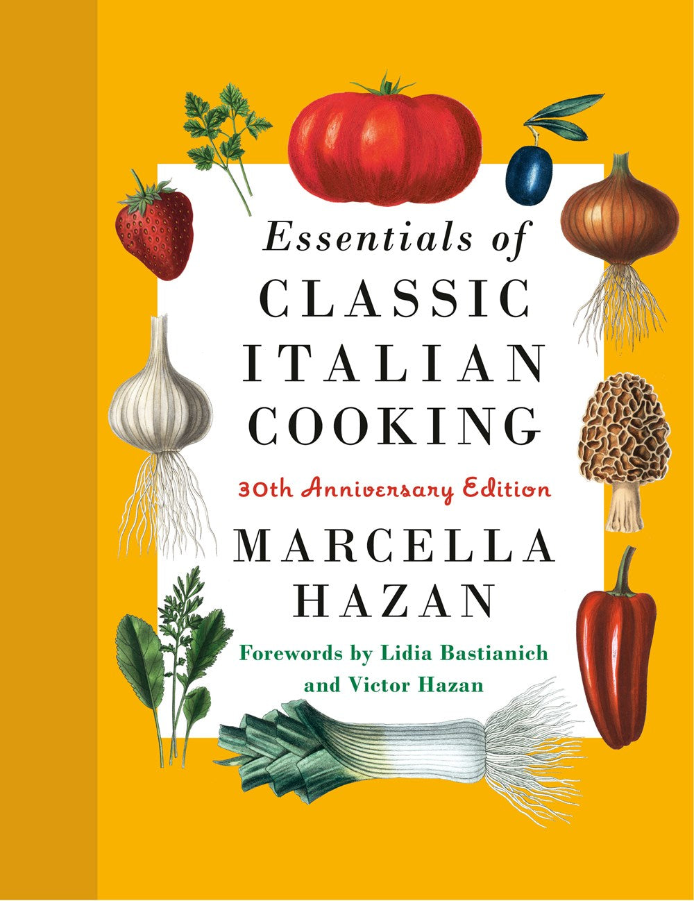 Essentials of Classic Italian Cooking : 30th Anniversary Edition